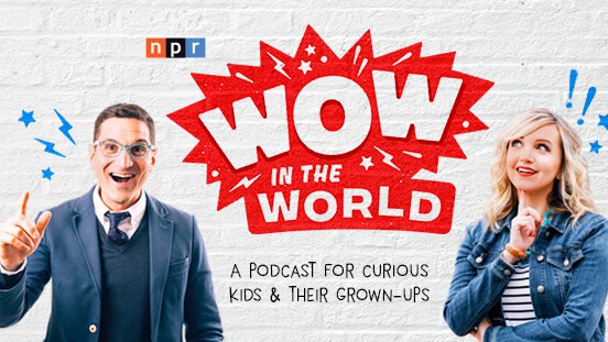 儿童英语科普播客《Wow In The World》插图 儿童英语科普播客《Wow In The World》